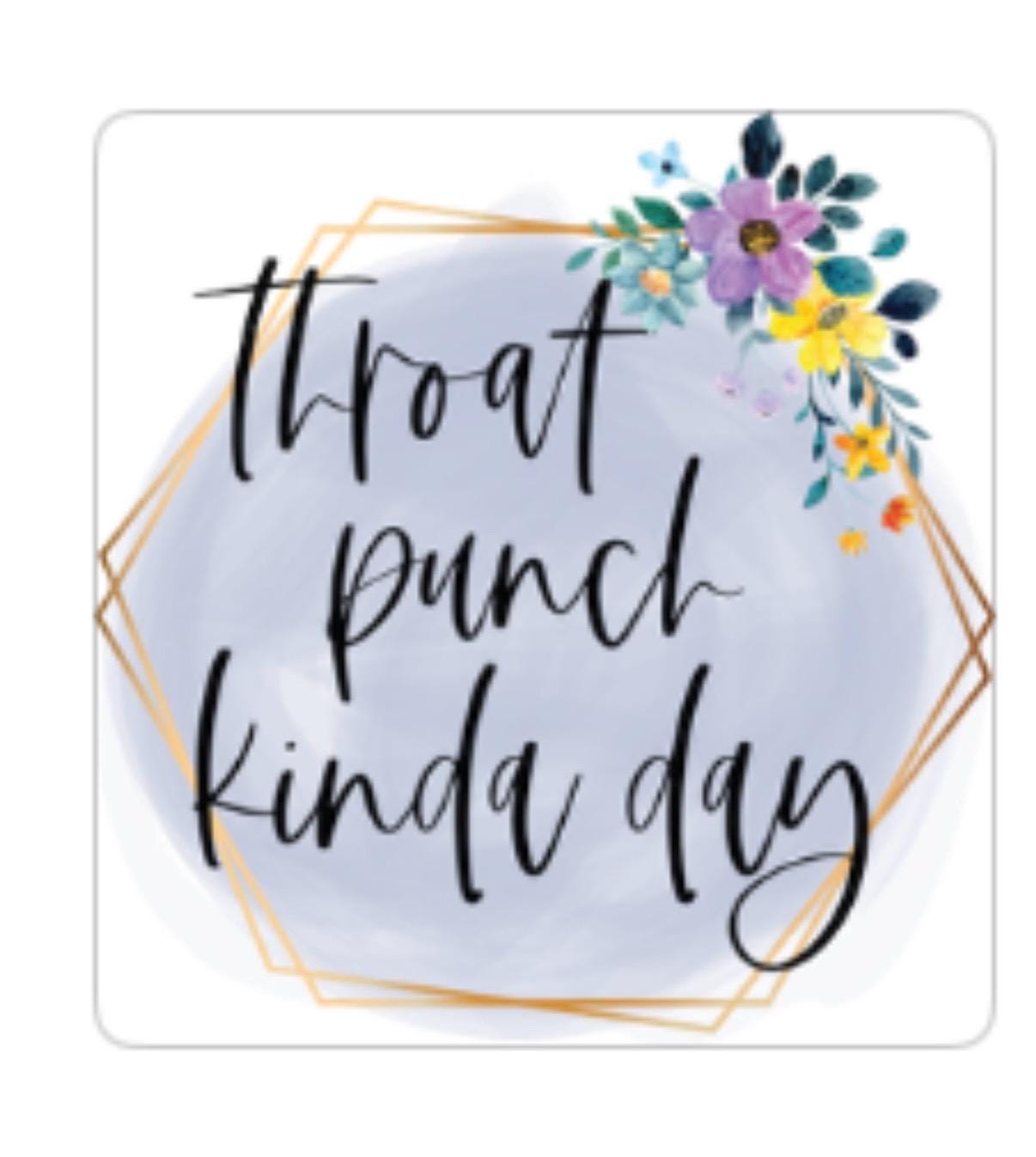 15oz Ceramic Mug - Throat Punch Kinda Day - Made to Order!