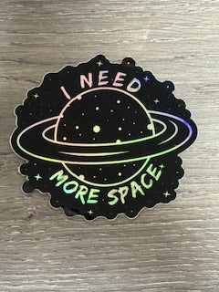 Sticker - Foil - Saturn - I Need More Space