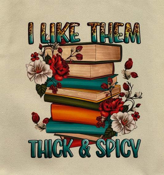 Deluxe Tote Bag - I Like Them Thick & Spicy