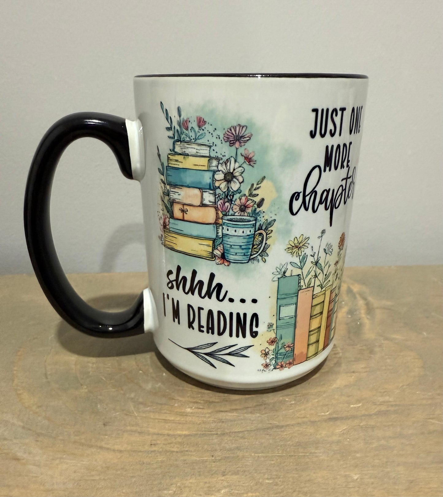 15oz Ceramic Mug - Shhh…I’m Reading - Made to Order!